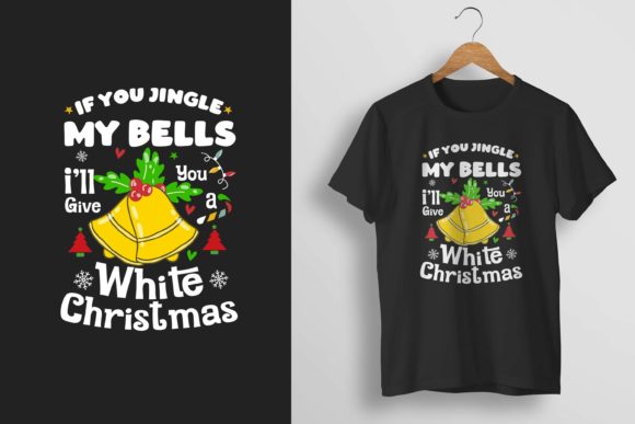 Branding with Humor: If You Jingle My Bells T-Shirt Graphics