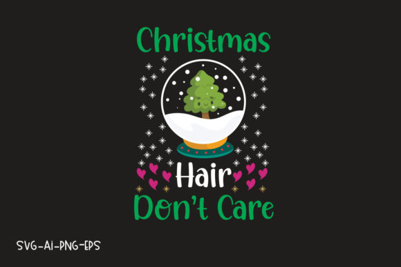 Christmas Hair Don’t Care: A Festive Graphics Asset for T-Shirt Designs