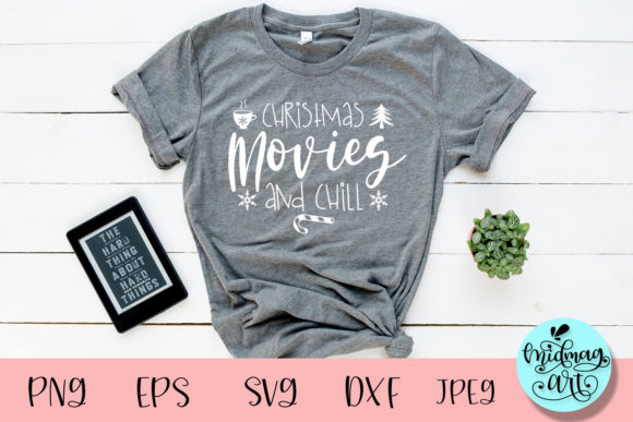 Christmas Movies and Chill Svg: Graphics for T-Shirt Designs