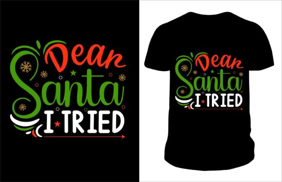 Dear Santa I Tried Christmas T-shirt: A Creative Graphics Asset