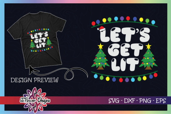 Let's Get Lit Graphics for Festive T-Shirt Designs