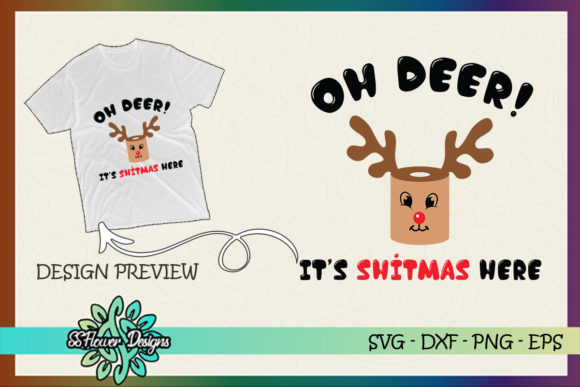 Oh Deer It's Shitmas: Graphics & T-Shirt Designs