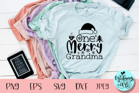 One Merry Grandma SVG: Graphics for T-Shirt Designs