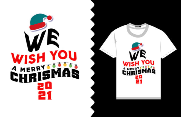 We Wish a Merry Christmas 2021 T-Shirt Graphics