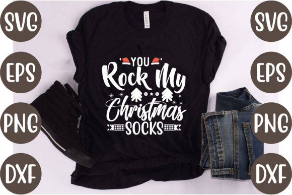 You Rock My Christmas Socks: Graphics & T-Shirt Designs